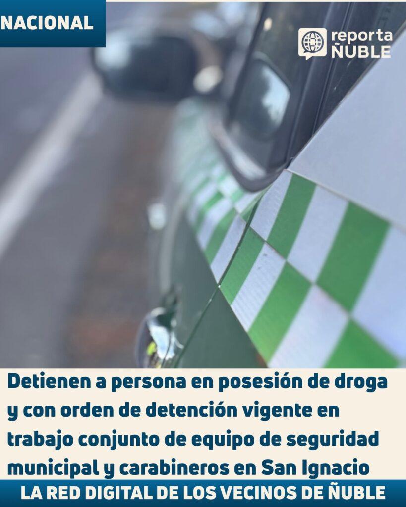 Detienen a persona en posesión de droga y con orden de detención vigente en trabajo conjunto de equipo de seguridad municipal y carabineros en San Ignacio